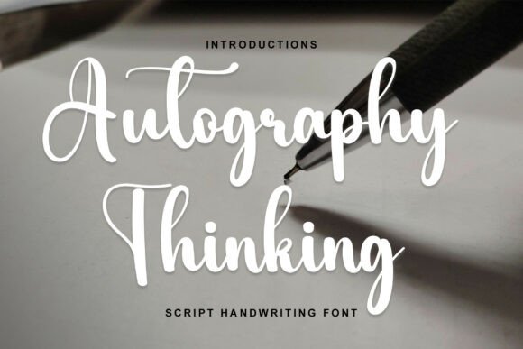 Autography Thinking: A Script Font for Life’s Moments